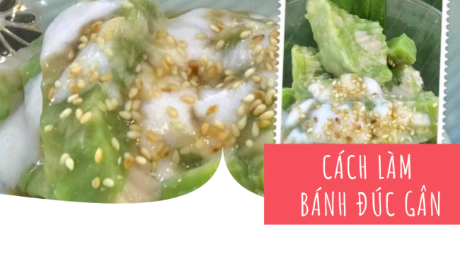 Bí quyết làm bánh đúc gân lá dứa từ đầu bếp chuyên nghiệp Bí quyết làm bánh đúc gân lá dứa từ đầu bếp chuyên nghiệp