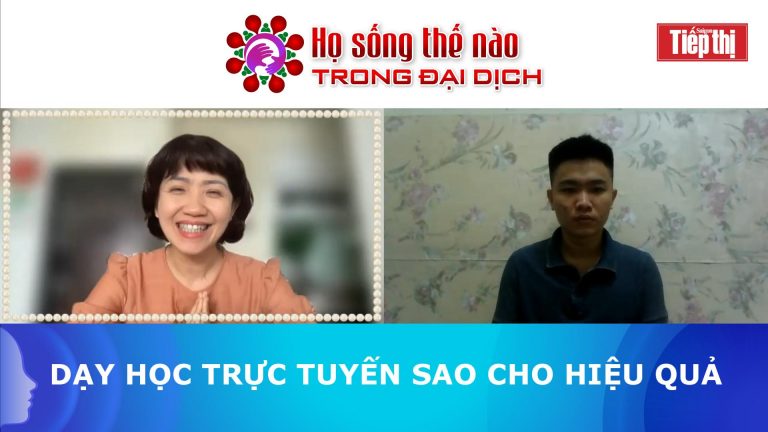 Những lưu ý, kinh nghiệm khi dạy học trực tuyến trong mùa dịch